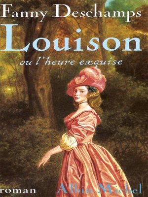 cover image of Louison ou l'heure exquise